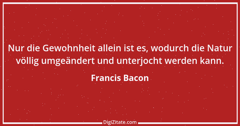 Zitat von Francis Bacon 171