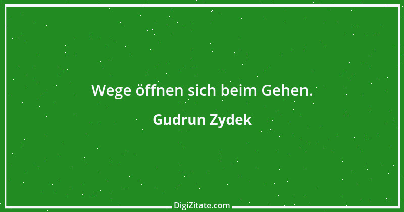 Zitat von Gudrun Zydek 46