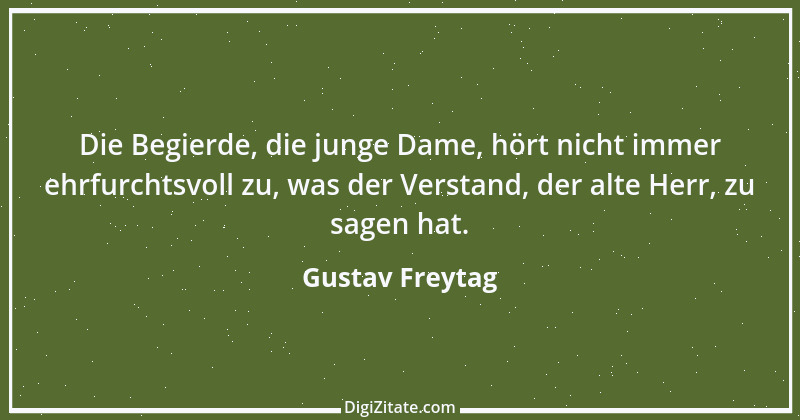 Zitat von Gustav Freytag 45