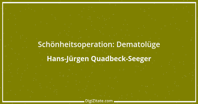 Zitat von Hans-Jürgen Quadbeck-Seeger 545