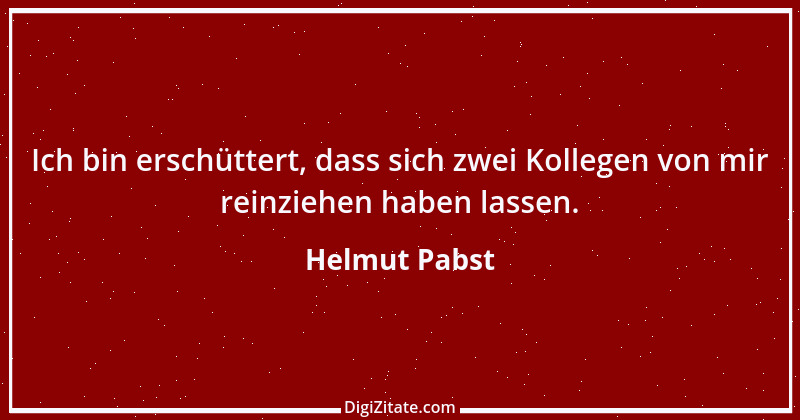 Zitat von Helmut Pabst 3