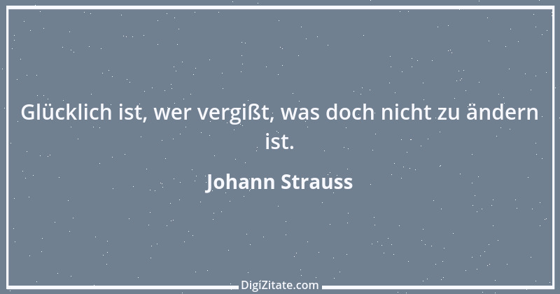 Zitat von Johann Strauss 1