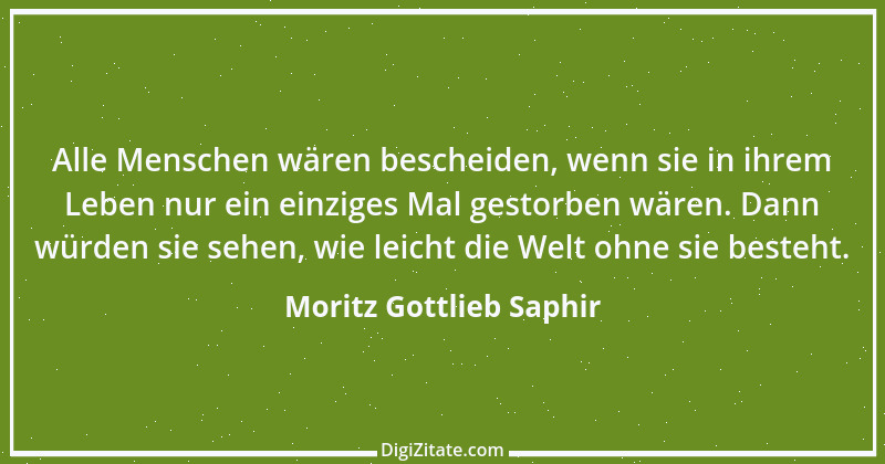 Zitat von Moritz Gottlieb Saphir 13