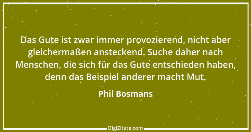 Zitat von Phil Bosmans 171