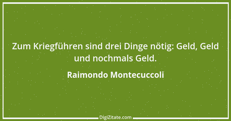 Zitat von Raimondo Montecuccoli 1