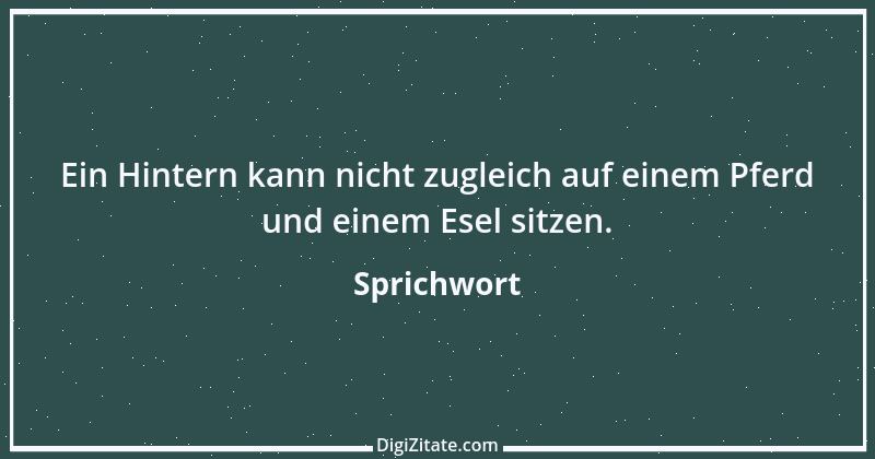 Zitat von Sprichwort 10909