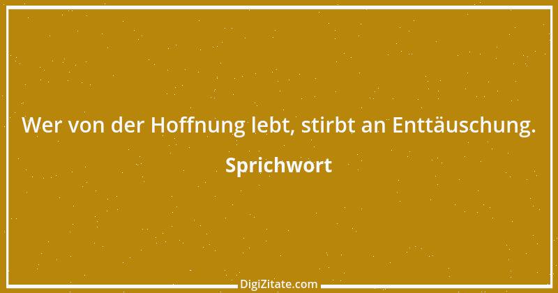 Zitat von Sprichwort 5909