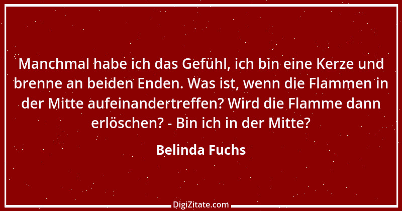 Zitat von Belinda Fuchs 6