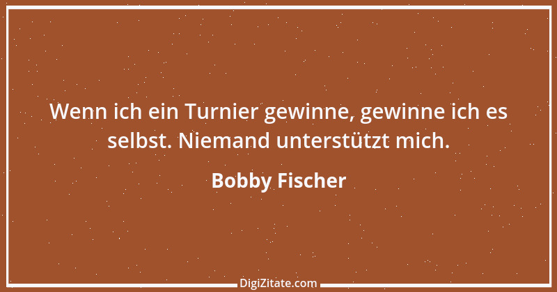 Zitat von Bobby Fischer 30