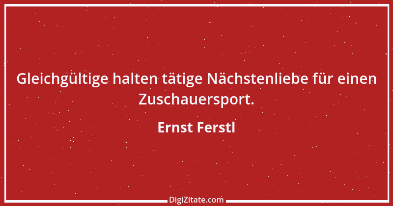 Zitat von Ernst Ferstl 1359