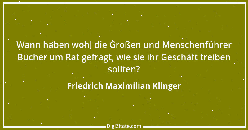 Zitat von Friedrich Maximilian Klinger 14