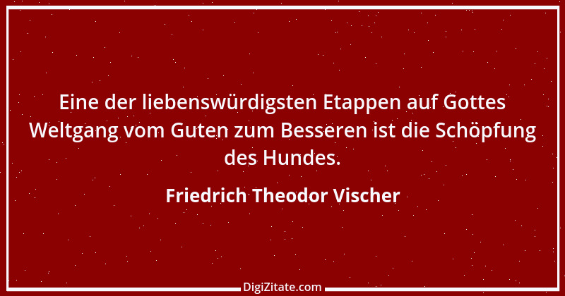 Zitat von Friedrich Theodor Vischer 49