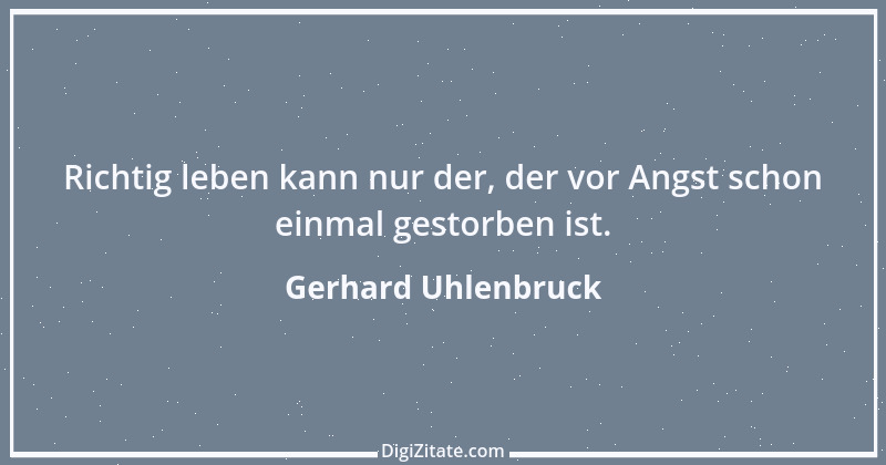 Zitat von Gerhard Uhlenbruck 738