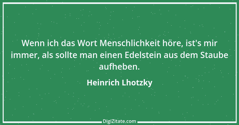 Zitat von Heinrich Lhotzky 83