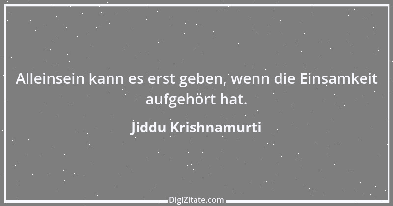 Zitat von Jiddu Krishnamurti 9