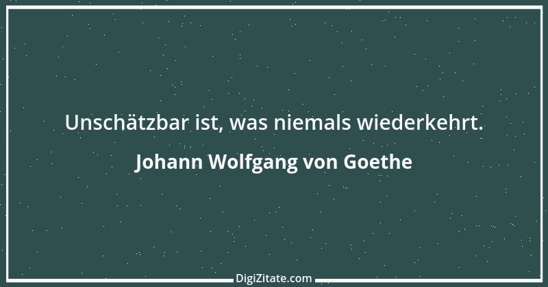 Zitat von Johann Wolfgang von Goethe 3918