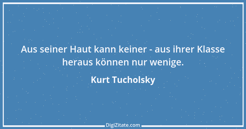 Zitat von Kurt Tucholsky 459