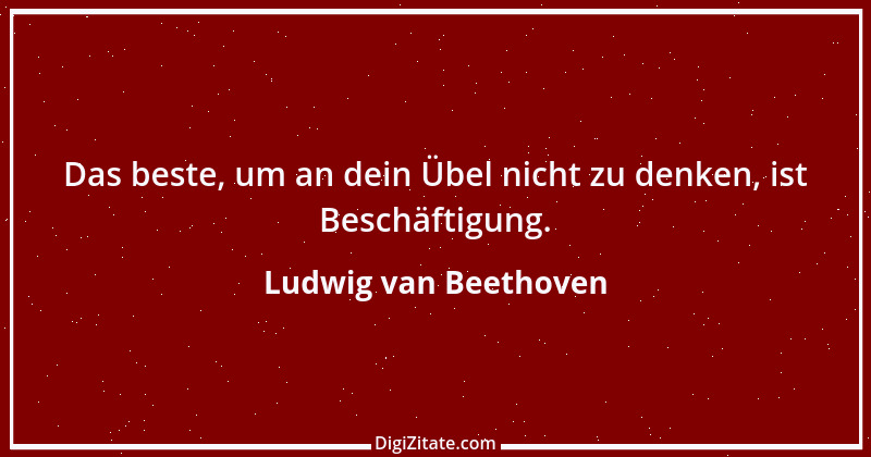 Zitat von Ludwig van Beethoven 56