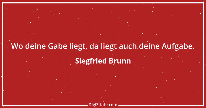 Zitat von Siegfried Brunn 15