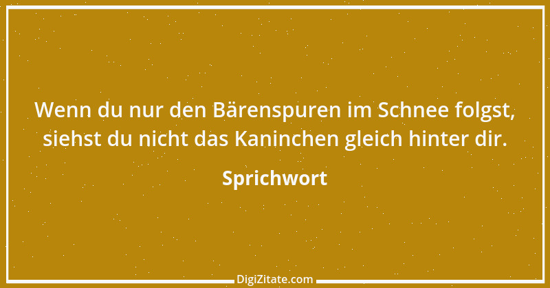 Zitat von Sprichwort 12910