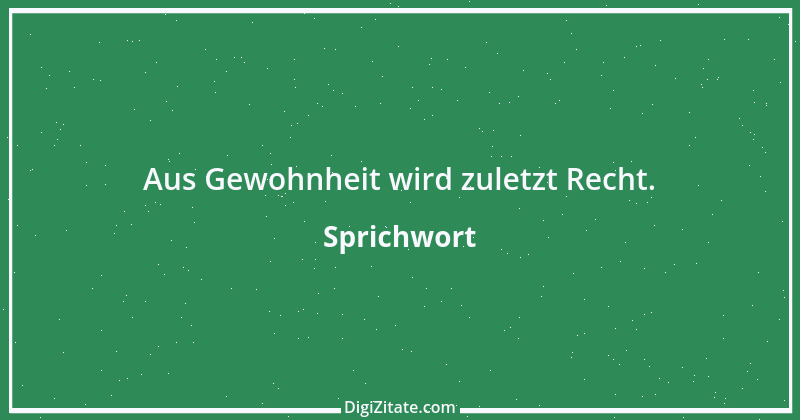 Zitat von Sprichwort 4910