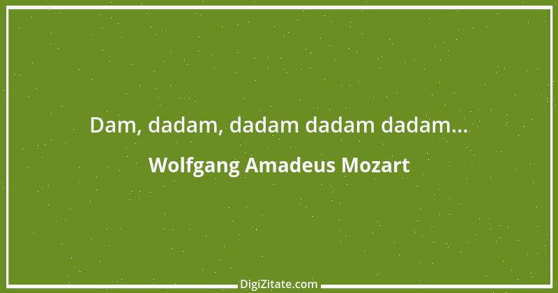 Zitat von Wolfgang Amadeus Mozart 3