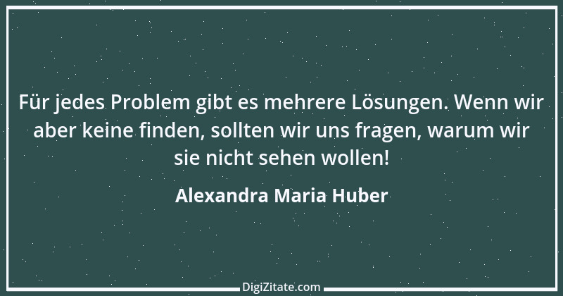 Zitat von Alexandra Maria Huber 13