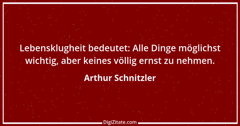 Zitat von Arthur Schnitzler 162