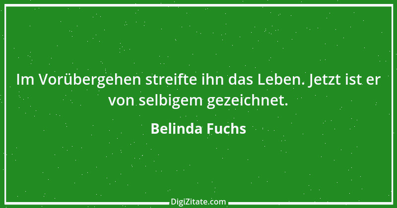 Zitat von Belinda Fuchs 7