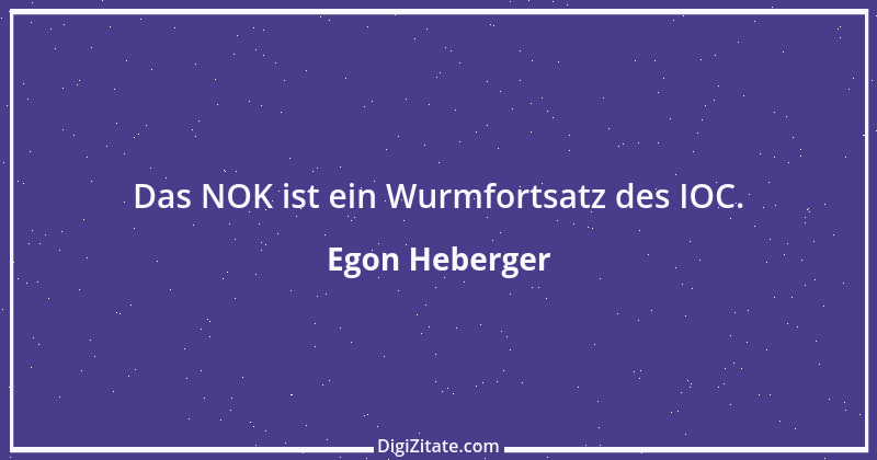 Zitat von Egon Heberger 1