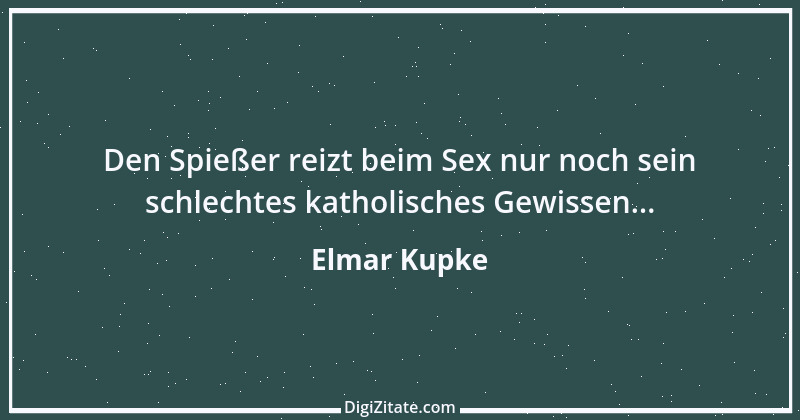 Zitat von Elmar Kupke 249