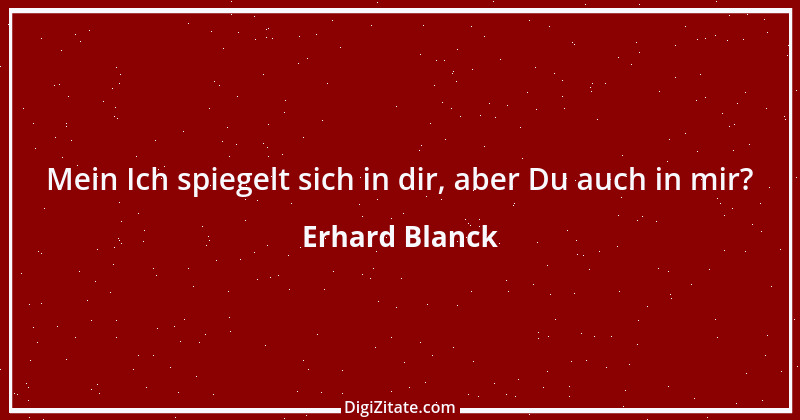 Zitat von Erhard Blanck 1474