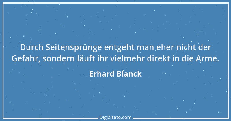 Zitat von Erhard Blanck 474