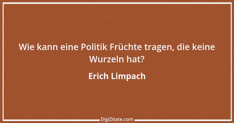 Zitat von Erich Limpach 78