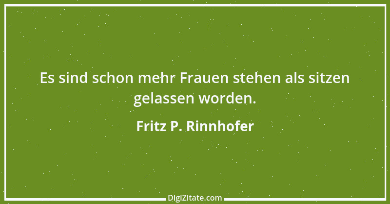 Zitat von Fritz P. Rinnhofer 166