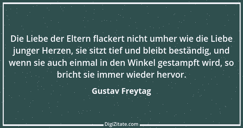 Zitat von Gustav Freytag 47