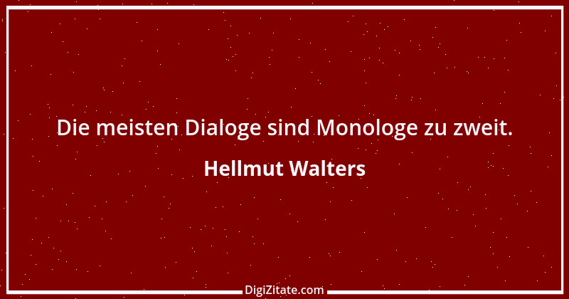 Zitat von Hellmut Walters 42