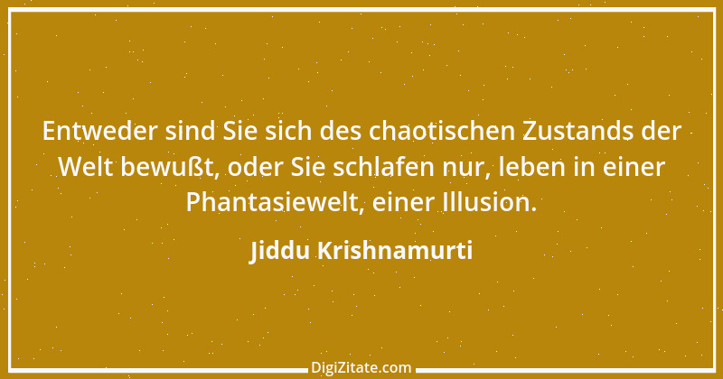 Zitat von Jiddu Krishnamurti 10