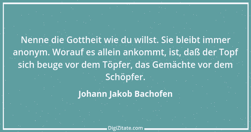 Zitat von Johann Jakob Bachofen 3