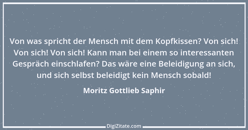 Zitat von Moritz Gottlieb Saphir 15