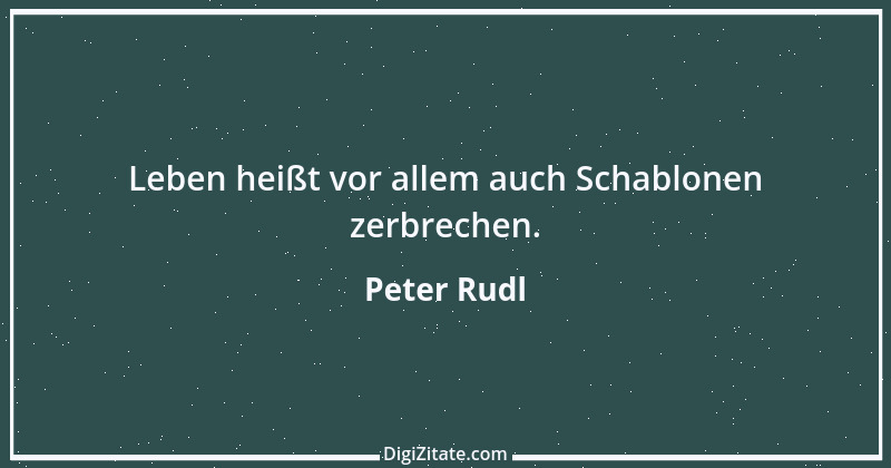 Zitat von Peter Rudl 193