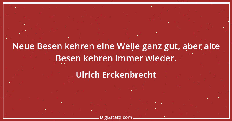 Zitat von Ulrich Erckenbrecht 422