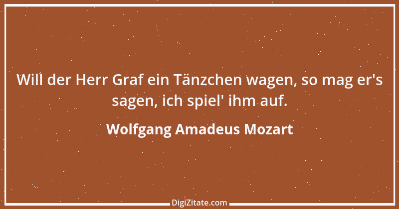 Zitat von Wolfgang Amadeus Mozart 4