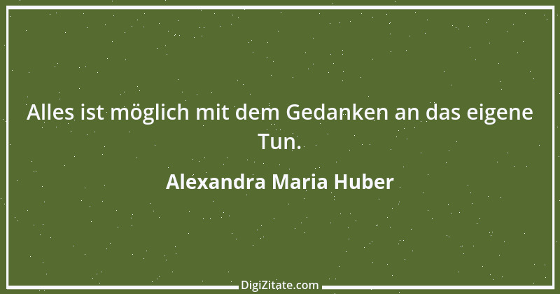 Zitat von Alexandra Maria Huber 14