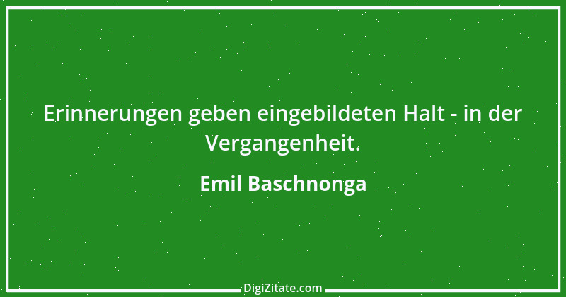 Zitat von Emil Baschnonga 316