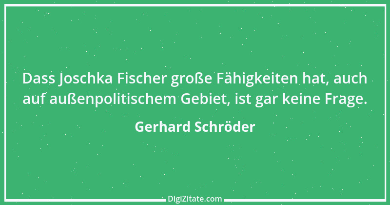 Zitat von Gerhard Schröder 43