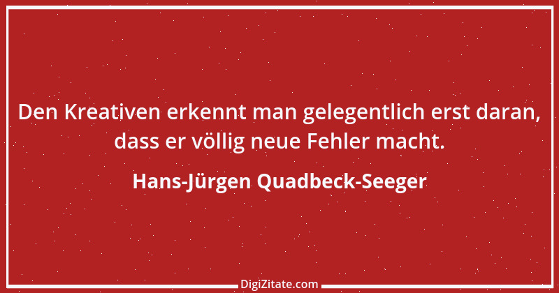 Zitat von Hans-Jürgen Quadbeck-Seeger 548