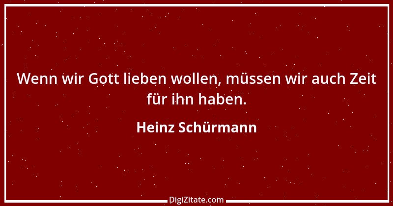 Zitat von Heinz Schürmann 1