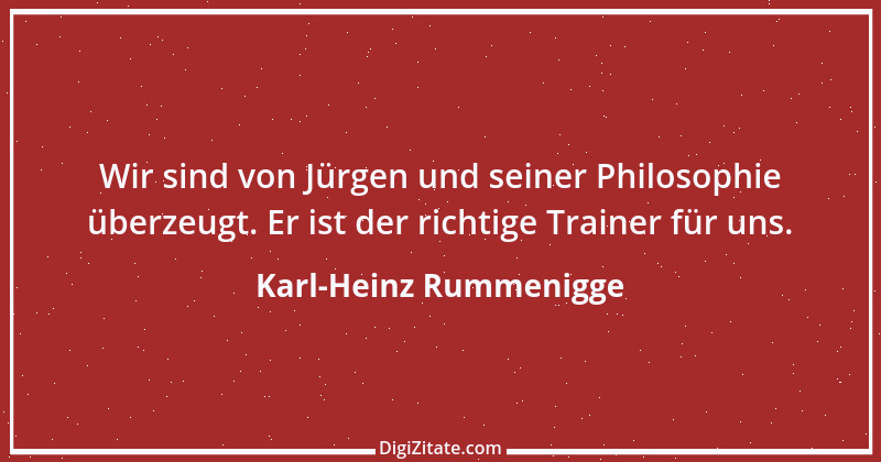 Zitat von Karl-Heinz Rummenigge 26