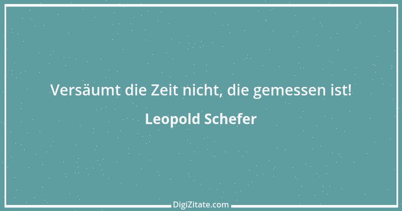 Zitat von Leopold Schefer 30